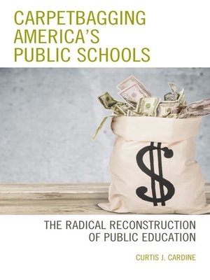 cover image of Carpetbagging America's Public Schools